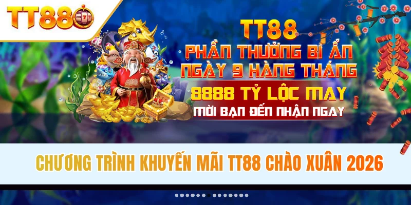 Chương trình khuyến mãi TT88 chào xuân 2026